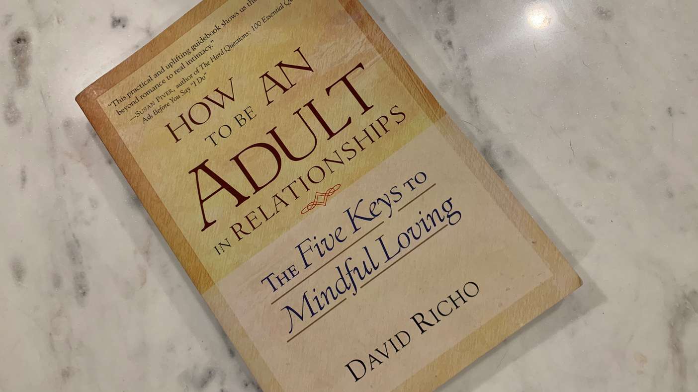 How to be an Adult in Relationships