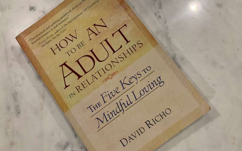 How to be an Adult in Relationships